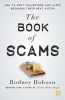 The Book of Scams - How to Spot Fraudsters and Avoid Becoming the Next Victim (Paperback) - Rodney Hobson Photo