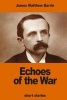 Echoes of the War (Paperback) - James Matthew Barrie Photo