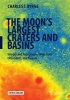 The Moon's Largest Craters and Basins 2016 - Images and Topographic Maps from Lro, Grail, and Kaguya (Hardcover) - Charles J Byrne Photo