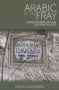 Arabic in the Fray - Language Ideology and Cultural Politics (Paperback, New) - Yasir Suleiman Photo