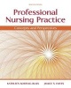 Professional Nursing Practice - Concepts and Perspectives (Paperback, 7th Revised edition) - Kathy Blais Photo