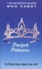 The Princess Diaries, Volume IV and a Half: Project Princess (Paperback, 1st Harper Trophy ed) - Meg Cabot Photo