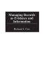 Managing Records as Evidence and Information (Hardcover) - Richard J Cox Photo