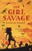 The Girl Savage (Paperback, Main) - Katherine Rundell Photo