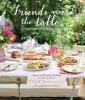 Friends Around the Table - Relaxed Entertaining for Every Occasion (Hardcover) - Geddes Acland Photo