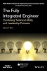 The Fully Integrated Engineer - Combining Technical Ability and Leadership Prowess (Paperback) - Steven T Cerri Photo