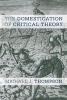 The Domestication of Critical Theory (Paperback) - Michael J Thompson Photo