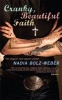 Cranky, Beautiful Faith - For Irregular (and Regular) People (Paperback) - Nadia Bolz Weber Photo