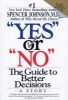 "Yes" or "No": the Guide to Better Decisions - A Story (Paperback) - Spencer Johnson Photo