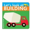 Let's Look at Building (Board book) - Harriet Blackford Photo