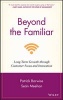 Beyond the Familiar - Long-Term Growth Through Customer Focus and Innovation (Hardcover) - Patrick Barwise Photo