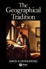 The Geographical Tradition - Episodes in the History of a Contested Enterprise (Paperback) - David Livingstone Photo