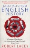 Great Tales from English History - Cheddar Man to DNA (Paperback) - Robert Lacey Photo