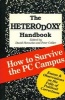 The Heterodoxy Handbook - How to Survive the PC Campus (Paperback, New) - David Horowitz Photo