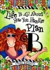 Life Is All about How You Handle Plan B (Hardcover) - Suzy Toronto Photo