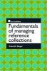 Fundamentals of Managing Reference Collections (Paperback) - Carol A Singer Photo