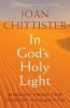 In God's Holy Light - Wisdom from the Desert Monastics (Hardcover) - Joan Chittister Photo