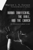 Human Trafficking, the Bible, and the Church (Hardcover) - Marion LS Carson Photo