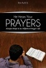 He Hears Your Prayers - Simple Steps to an Effective Prayer Life (Paperback) - Ron Auch Photo