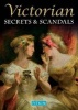 Victorian Secrets and Scandals (Paperback) - Brian Williams Photo