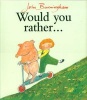 Would You Rather? (Paperback, Reissue) - John Burningham Photo