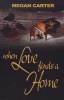 When Love Finds a Home (Paperback) - Megan Carter Photo