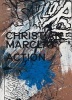 Christian Marclay - Action (Hardcover) - Madeleine Schuppli Photo