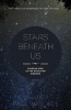 Stars Beneath Us - Finding God in the Evolving Cosmos (Paperback) - Paul Wallace Photo