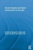 Social Capital and Sport Governance in Europe (Paperback) - Margaret Groeneveld Photo