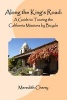 Along the King's Road - A Guide to Touring the California Missions by Bicycle (Paperback) - Meredith Cherry Photo