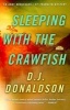 Sleeping with the Crawfish (Paperback, New edition) - D J Donaldson Photo