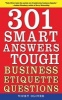 301 Smart Answers to Tough Business Etiquette Questions (Paperback) - Vicky Oliver Photo