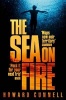 The Sea on Fire (Paperback, Main Market Ed.) - Howard Cunnell Photo