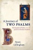 A Journey of Two Psalms - The Reception of Psalms 1 and 2 in Jewish and Christian Tradition (Hardcover, New) - Susan Gillingham Photo