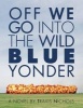 Off We Go Into the Wild Blue Yonder (Paperback) - Travis Nichols Photo