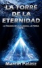 La Torre de La Eternidad - La Trilogia de La Alianza & La Tierra: Volumen I (Paperback) - Marcin Palasz Photo