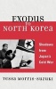 Exodus to North Korea - Shadow's from Japan's Cold War (Hardcover) - Tessa Morris Suzuki Photo