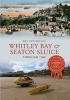 Whitley Bay & Seaton Sluice Through Time (Paperback) - Ken Hutchinson Photo