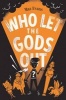 Who Let the Gods Out? (Paperback) - Maz Evans Photo