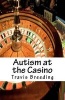 Autism at the Casino (Paperback) - Travis Breeding Photo