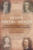 God's Instruments - Political Conduct in the England of Oliver Cromwell (Paperback) - Blair Worden Photo