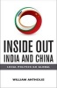 Inside Out India and China - Local Politics Go Global (Paperback, with a new preface) - William Antholis Photo