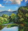 Oh, Shenandoah - Paintings of the Historic Valley and River (Hardcover) - Andre Kushnir Photo