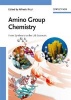 Amino Group Chemistry - From Synthesis to the Life Sciences (Hardcover) - Alfredo Ricci Photo