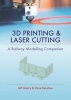 3D Printing and Laser Cutting - A Railway Modelling Companion (Hardcover) - Jeff Geary Photo