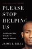 Please Stop Helping Us - How Liberals Make it Harder for Blacks to Succeed (Paperback) - Jason L Riley Photo