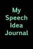 My Speech Idea Journal - Blank Lined Journal - 6x9 - 108 Pages - Writer's Gift (Paperback) - Passion Imagination Journals Photo