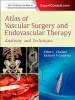 Atlas of Vascular Surgery and Endovascular Therapy - Anatomy and Technique (Hardcover) - Elliot L Chaikof Photo