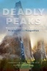 Deadly Peaks - Mountaineering's Greatest Triumphs and Tragedies (Paperback) - Robert Hauptman Photo