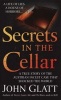 Secrets in the Cellar - The True Story of the Austrian Incest Case That Shocked the World (Paperback) - John Glatt Photo